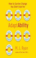 Adaptability: How to Survive Change You Didn't Ask for