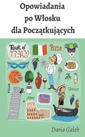 Opowiadania po Wlosku dla Pocz&#261;tkuj&#261;cych