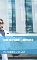 How to Become Successful