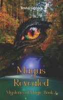 Magus Revealed: Mysteries of Magic: Book 2(2 Mysteries of Magic)