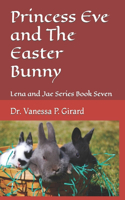 Princess Eve and The Easter Bunny