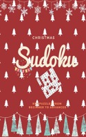 Christmas Sudoku 9X9 Puzzles From beginner to advanced: 200 Sudoku Puzzle Book For Adults That Range In Difficulty From Easy To Hard!