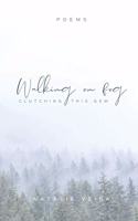 Walking on Fog: Clutching This Gem