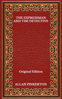 The Expressman And The Detective - Original Edition