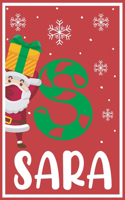 Sara: Prénom personnalisé Sara - Cadeau Noël pour fille, femme, maman, soeur, copine, fille, livre noel personnalisable, souvenir de noel, 100 pages Ligné