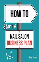 How To Start A Nail Salon Business Plan