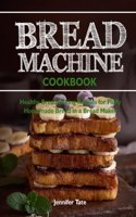 Bread Machine Cookbook