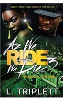 Az We Ride We Die 3: (3 AZ We Ride We Die)