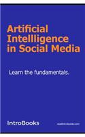 Artificial Intellligence in Social Media