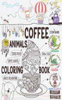 Coffee Animals Coloring Book: A Cute Coloring Gift Book for Coffee Lovers Adults Relaxation Activity Book with Dinosaurs & Dragons Stress Relieving Animal Designs with Funny Coff