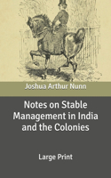 Notes on Stable Management in India and the Colonies