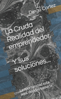 La cruda realidad del emprendedor