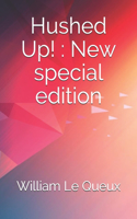 Hushed Up!: New special edition