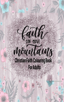 Christian Faith Colouring Book For Adults - Faith Can Move Mountains