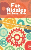 Fun Riddles for Kids: Fun Riddles for Kids with Answers