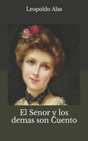 El Senor y los demas son Cuento