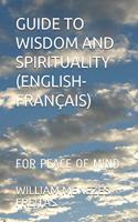 Guide to Wisdom and Spirituality (English-Français)