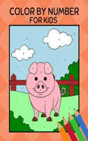 Color By Number For Kids: Coloring Activity Book For Kids Ages 4-8