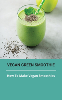 Vegan Green Smoothie