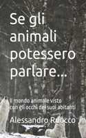 Se gli animali potessero parlare...