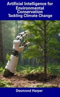 Artificial Intelligence for Environmental Conservation: Tackling Climate Change