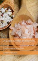 A la découverte de notre sel