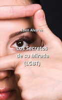 Secretos de su Mirada (LGBT)