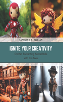 Ignite Your Creativity