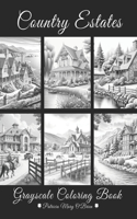 Country Estates Grayscale Coloring Book