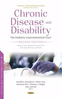 Chronic Disease and Disability: The Pediatric Gastrointestinal Tract, Second Edition. Medical and Surgical Perspectives including Infection and Pain (Pediatrics, Child and Adolescent Health)