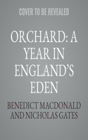 Orchard: A Year in England's Eden