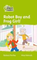 Level 2 – Robot Boy and Frog Girl!: (Collins Peapod Readers)