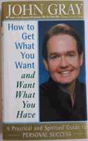 How to Get What You Want and Want What You Have