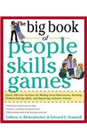 Big Book of People Skills Games: Quick, Effective Activities for Making Great Impressions, Boosting Problem-Solving Skills and Improving Customer Service