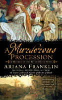 A Murderous Procession: A Mistress Of The Art Of Death Novel: (A Mistress of the Art of Death Novel)