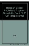 Harcourt School Publishers Trophies: Decodable Book Bk30 Gr1