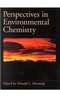 Perspectives in Environmental Chemistry (Topics in Environmental Chemistry)