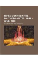 Three Months in the Southern States; April-June, 1863