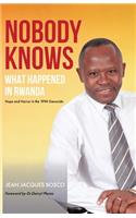 Nobody Knows What Happened in Rwanda
