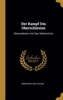 Der Kampf Um Oberschlesien