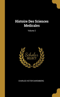 Histoire Des Sciences Medicales; Volume 2