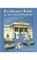 Evidence Law in the Trial Process