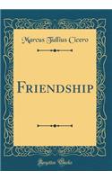 Friendship (Classic Reprint)
