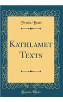 Kathlamet Texts (Classic Reprint)
