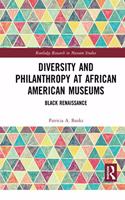 Diversity and Philanthropy at African American Museums