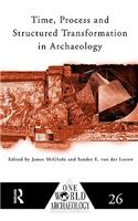 Time, Process and Structured Transformation in Archaeology