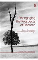 Reengaging the Prospects of Rhetoric