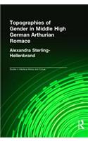 Topographies of Gender in Middle High German Arthurian Romance
