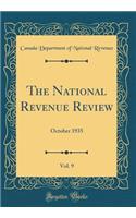 The National Revenue Review, Vol. 9: October 1935 (Classic Reprint)