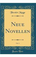 Neue Novellen, Vol. 1 (Classic Reprint)